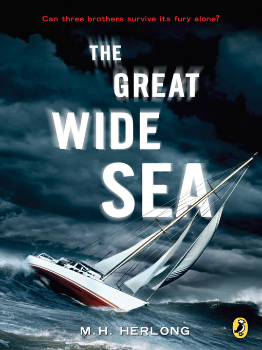 Title details for The Great Wide Sea by M.H. Herlong - Available